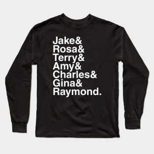 Brooklyn 99 - Jake & Rosa & Terry & Amy & Charles & Gina & Raymond. (White) Long Sleeve T-Shirt